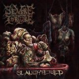 Severe Torture - Slaughtered